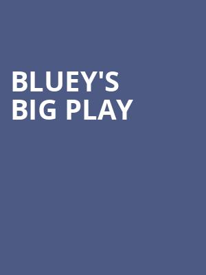 Blueys Big Play, BJCC Concert Hall, Birmingham