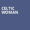 Celtic Woman, BJCC Concert Hall, Birmingham