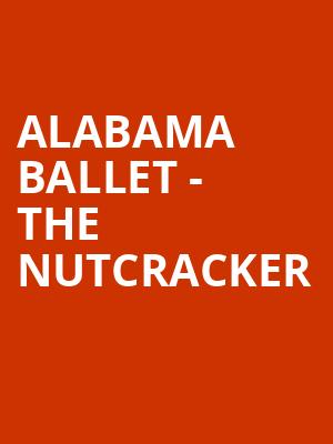 Alabama Ballet - The Nutcracker Poster