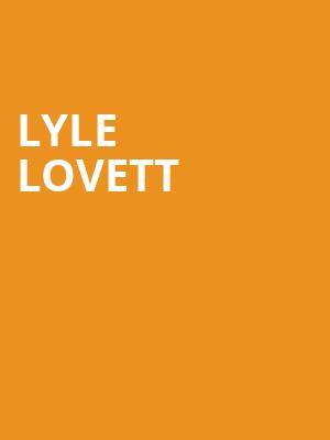 Lyle Lovett, The Lyric Theatre Birmingham, Birmingham
