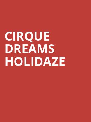 Cirque Dreams Holidaze, BJCC Concert Hall, Birmingham