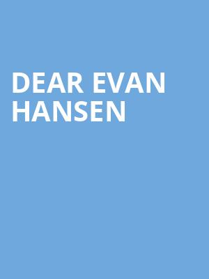 Dear Evan Hansen, BJCC Concert Hall, Birmingham