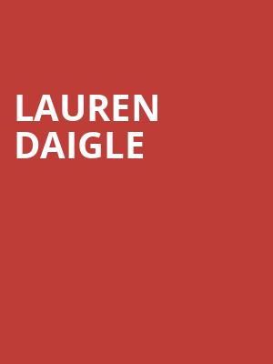 Lauren Daigle, Legacy Arena at The BJCC, Birmingham