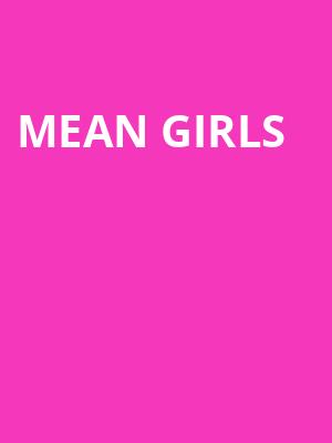 Mean Girls, BJCC Concert Hall, Birmingham
