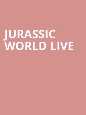 Jurassic World Live, Legacy Arena at The BJCC, Birmingham