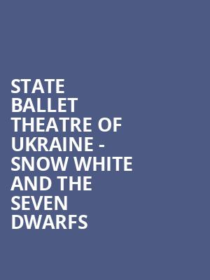 State Ballet Theatre of Ukraine Snow White and the Seven Dwarfs, Alabama Theatre, Birmingham