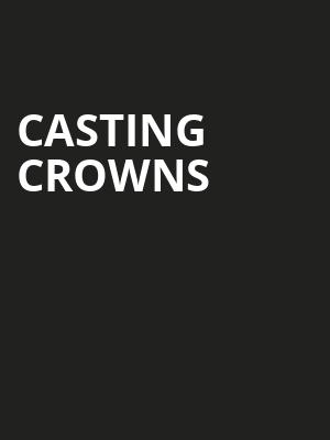 Casting Crowns, Alabama Theatre, Birmingham