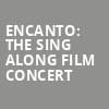 Encanto The Sing Along Film Concert, BJCC Concert Hall, Birmingham
