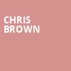 Chris Brown, Legacy Arena at The BJCC, Birmingham
